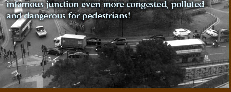 an even more congested, polluted and dangerous place for pedestrians!